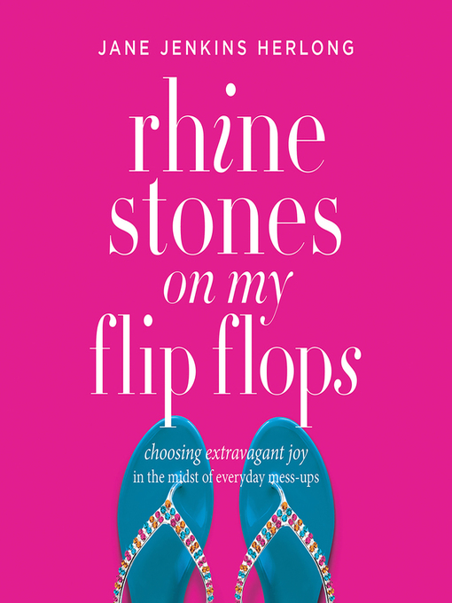 Title details for Rhinestones on My Flip-Flops by Jane Jenkins Herlong - Available